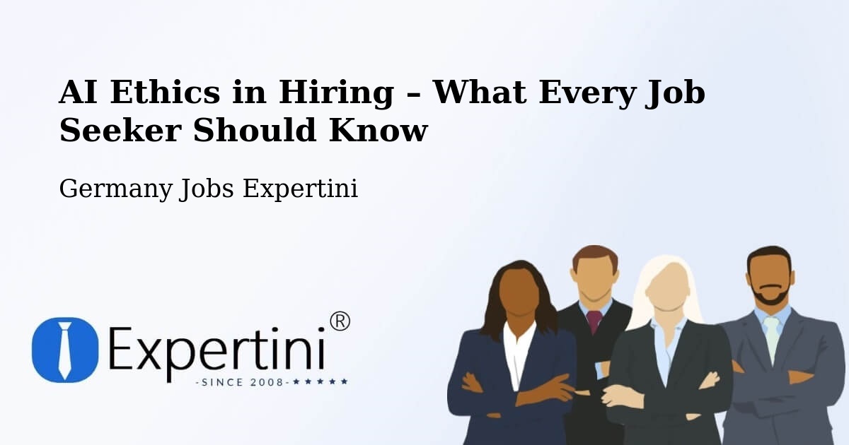 AI Ethics in Recruitment & Hiring – Aldingen - Aldingen, Germany Jobs Expertini