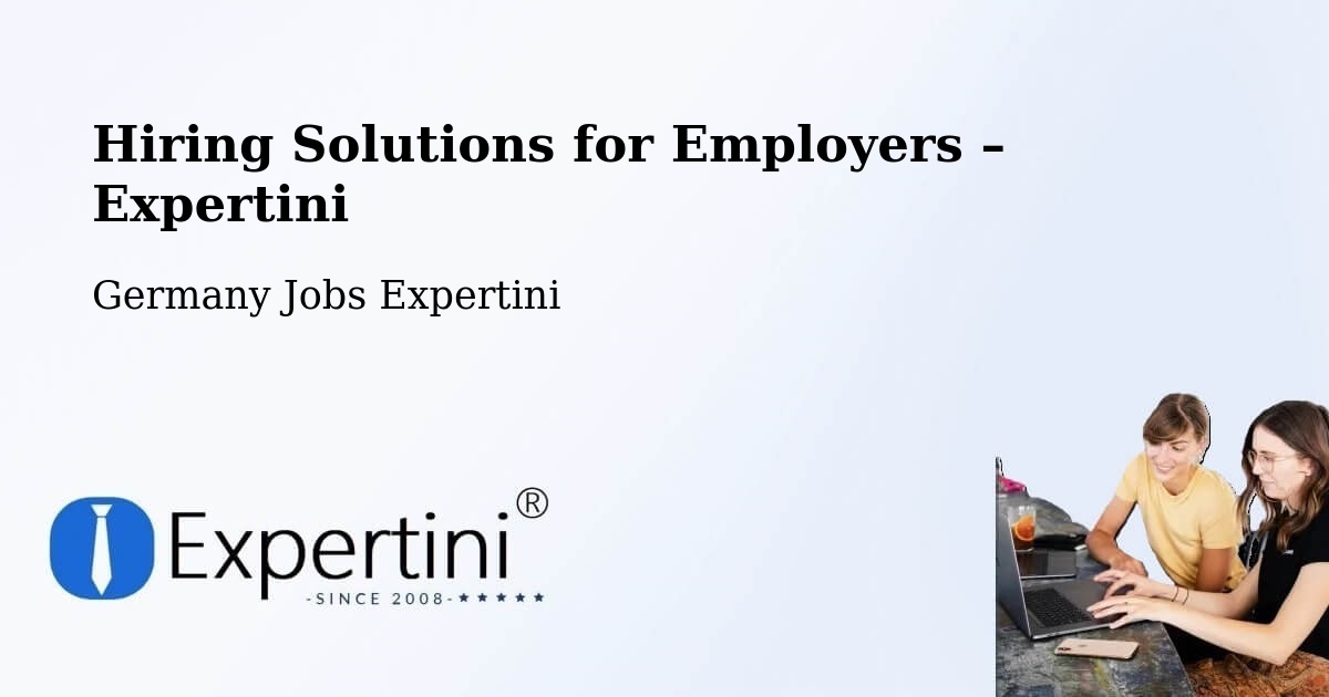 Hiring Solutions for Employers in Aldingen - Aldingen, Germany Jobs Expertini
