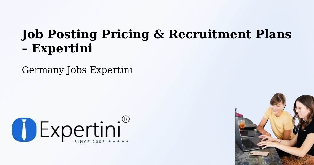 Job Posting Pricing & Recruitment Plans – Aldingen - Aldingen, Germany Jobs Expertini